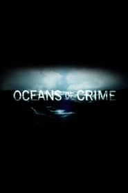 Oceans of Crime series tv