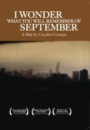 I Wonder What You Will Remember of September (2004)