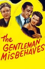 The Gentleman Misbehaves 1946 streaming