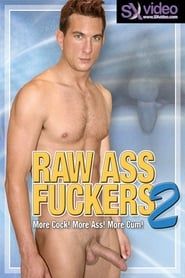 Raw Ass Fuckers 2 (2006)