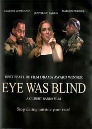 Eye Was Blind series tv