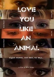 Szeretlek, mint állat (2018)