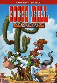 Cocco Bill - Questo Pazzo Pazzo Pazzo Cocco- 2005 streaming