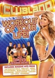 Clubland The workout of your life series tv