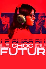 watch Le Choc du futur