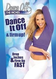 Image Dance Off The Inches: Dance It Off & Firm Up
