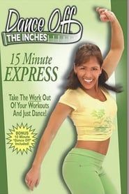 Dance off the Inches: 15 Minute Express series tv