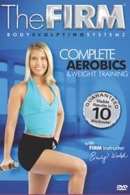 The Firm - Body Sculpting System 2 - Complete Aerobics & Weight Training series tv