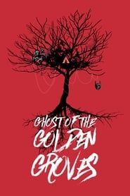 Ghost of the Golden Groves series tv