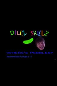 Dillz Skillz: Where's Pebbles? series tv