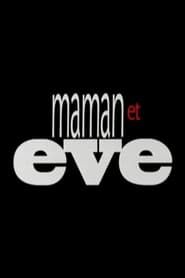 Maman et Eve 1996 streaming