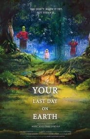 Your Last Day on Earth series tv