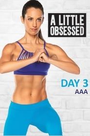 A Little Obsessed - Day 3: AAA series tv