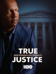 Affiche de True Justice: Bryan Stevenson's Fight for Equality