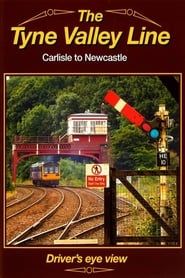 The Tyne Valley Line - Driver's Eye View 2018 streaming