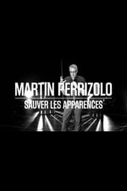 Martin Perizzolo: Sauver les apparences (2013)