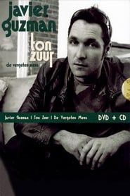 Javier Guzman: Ton Zuur 2006 streaming