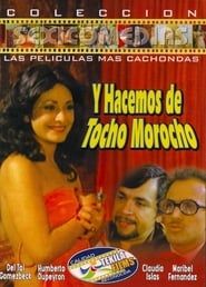 ...Y Hacemos de Tocho Morocho (1981)