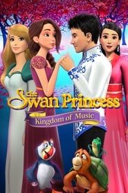 The Swan Princess: Kingdom of Music series tv