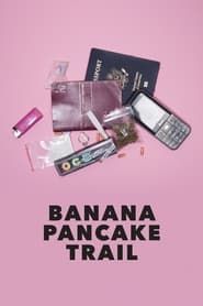 Banana Pancake Trail series tv