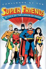 Challenge of the Super Friends - Attack of the Legion of Doom series tv