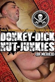 Donkey-Dick Nut-Junkies (Of Mexico) (2019)