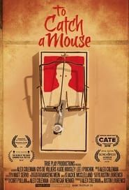 Image To Catch a Mouse 2018