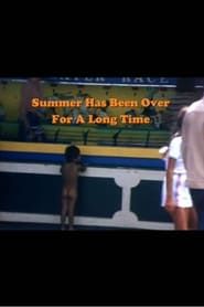 Summer Has Been Over for a Long Time (1980)