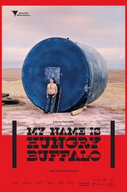 My Name is Hungry Buffalo 2017 streaming