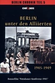 Berlin unter den Alliierten 1945-1949 series tv