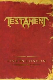 watch Testament: Live in London