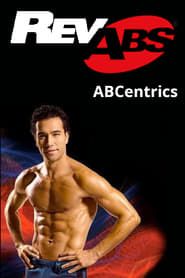 Rev Abs - ABCentrics series tv