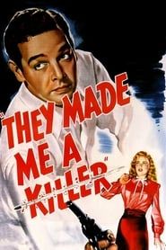 They Made Me a Killer 1946 streaming