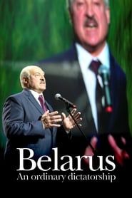Biélorussie, une dictature ordinaire