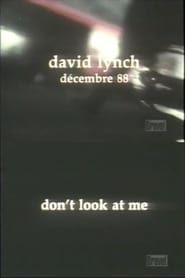 David Lynch: Don't Look at Me series tv