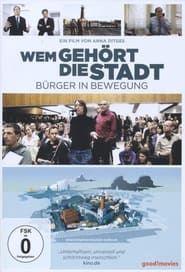 Wem gehört die Stadt - Bürger in Bewegung series tv