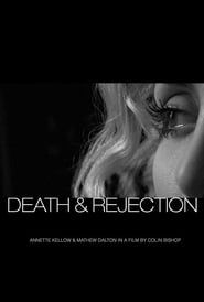 Death & Rejection series tv
