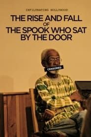 Infiltrating Hollywood: The Rise and Fall of the Spook Who Sat by the Door (2011)