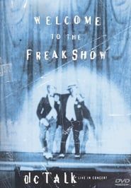dc Talk: Welcome to the Freak Show-hd