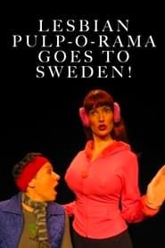 Lesbian Pulp-O-Rama Goes to Sweden! series tv