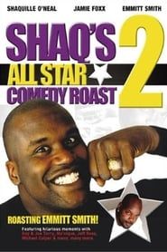 Shaq's All Star Comedy Roast 2: Emmitt Smith 2003 streaming