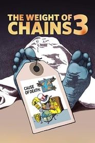 The Weight of Chains 3 series tv