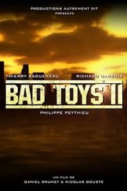 Bad Toys II series tv