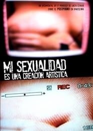 Mi sexualidad es una creación artística (2011)