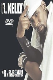 R. Kelly: The R. in R&B - The Video Collection series tv