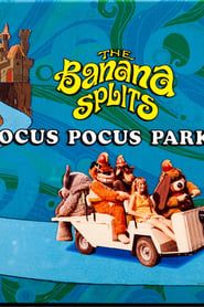 The Banana Splits in Hocus Pocus Park series tv