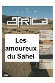 National Geographic - Africa : les amoureux du Sahel series tv