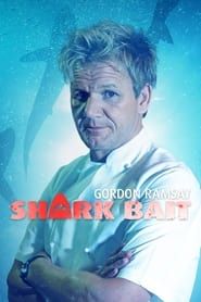 Image Gordon Ramsay: Shark Bait