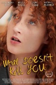 What Doesn't Kill You 2015 streaming