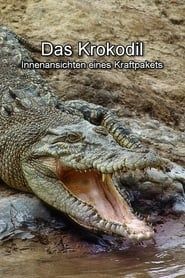 Affiche de Das Krokodil - Innenansichten eines Kraftpakets